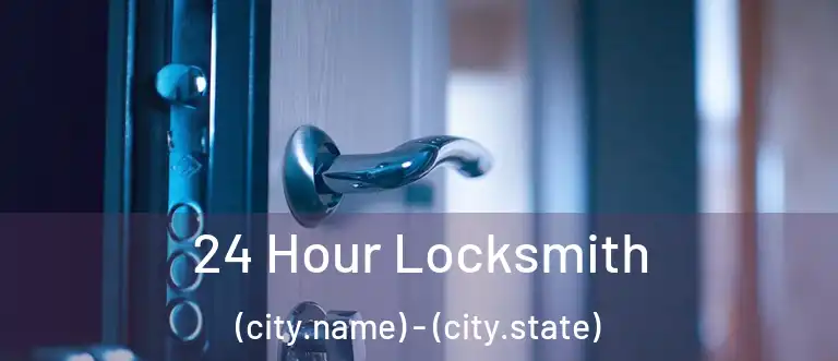  24 Hour Locksmith (city.name) - (city.state)