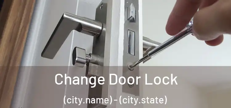  Change Door Lock (city.name) - (city.state)